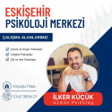 İlker KÜÇÜK Eskişehir Psikolog Aile Danışmanlığı Merkezi